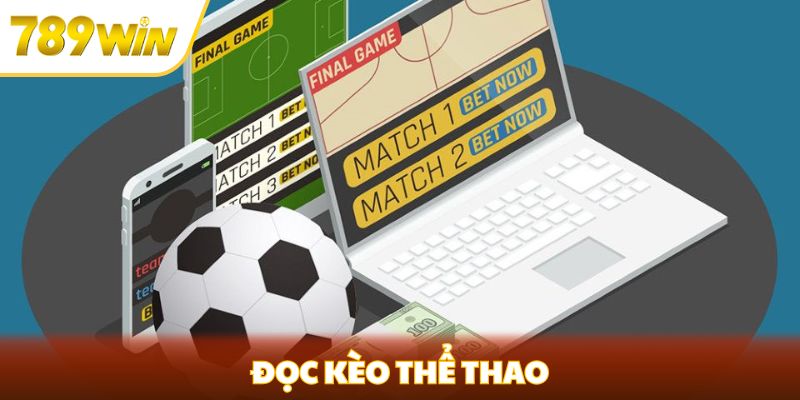 đọc kèo thể thao cùng 789win