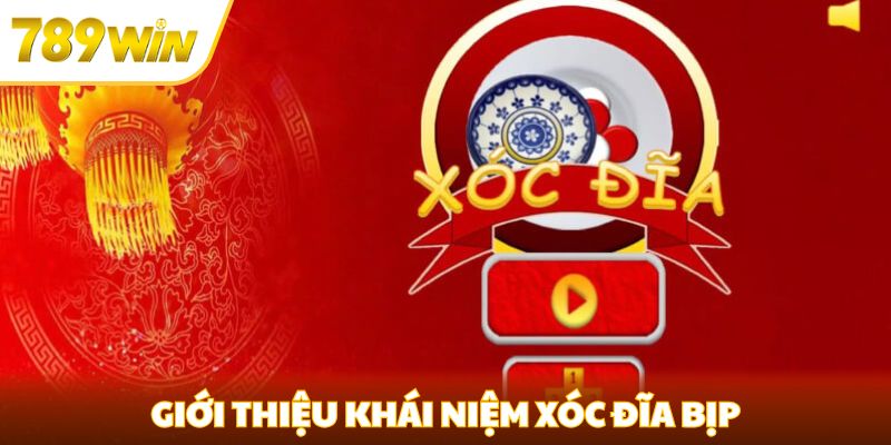 Xóc Đĩa Bịp - Một Vài Dấu Hiệu Nhận Biết Và Cách Phòng Tránh Giới thiệu khái niệm xóc đĩa bịp