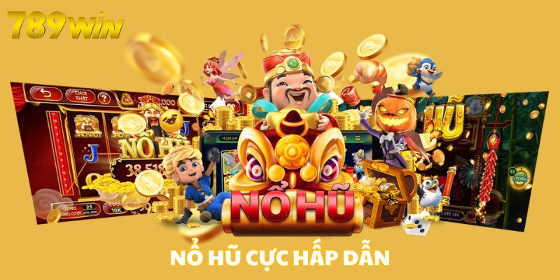 nổ hũ 789win cực hấp dẫn