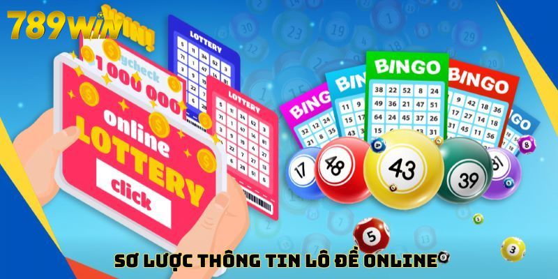 Lô Đề Online 789Win: Tỷ Lệ Ăn Cao, Rút Tiền Siêu Nhanh Sơ lược thông tin lô đề online
